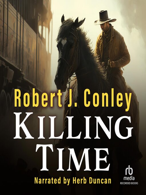 Title details for Killing Time by Robert Conley - Available